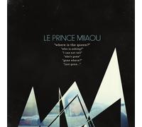 Le Prince Miiaou - Where Is the Queen