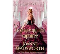 Le prince qui m'a capturée: Une romance de la Régence: 5 (Les Contes Doux de la Régence)