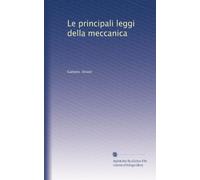 Le principali leggi della meccanica