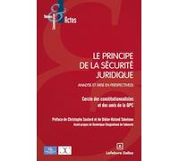 Le principe de la sécurité juridique: Analyse et mise en perspective(s)