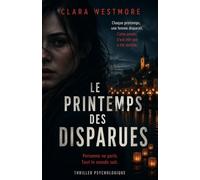 Le printemps des disparues: Un thriller psychologique sombre où une fête cache un secret mortel