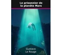 Le Prisonnier De La Planète Mars (ebook)