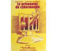Le Prisonnier Du Cybermonde (ebook)
