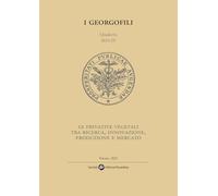 Le privative vegetali tra ricerca, innovazione, produzione e mercato (I Georgofili. Quaderni)