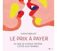 Le Prix À Payer. Ce Que Le Couple Hétéro Coûte Aux Femmes (audiolibro)