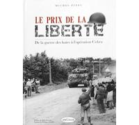 le prix de la liberté , de la guerre des haies à l'opération cobra