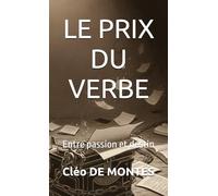 LE PRIX DU VERBE: Entre passion et destin