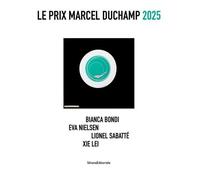 Le prix Marcel Duchamp 2025: Bianca Bondi, Eva Nielsen, Lionel Sabatté, Xie Lei