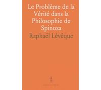 Le Problème de la Vérité dans la Philosophie de Spinoza