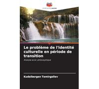 Le problème de l'identité culturelle en période de transition
