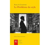 Le problème du style: Questions d'art, de littérature et de grammaire
