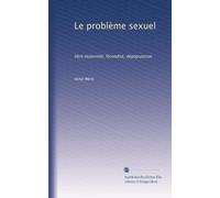 Le problème sexuel: libre maternité, fécondité, dépopulation