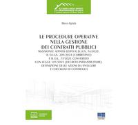 Le procedure operative nella gestione dei contratti pubblici. Mansioni e attività dopo il d.lgs. 36/2023, il d.lgs. 209/2024 (correttivo) e il d.l. ... degli Appalti e il Professionista tecnico)