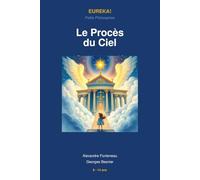 Le Procès du Ciel: Philosophie pour enfants 8-14 ans - La justice expliquée à travers une aventure céleste