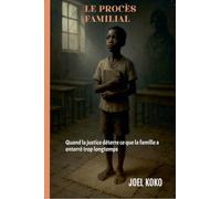 LE PROCES FAMILIAL