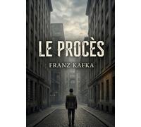 Le Procès: Une quête désespérée dans un labyrinthe judiciaire