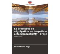 Le processus de ségrégation socio-spatiale à Rondonópolis/MT - Brésil: Espace urbain