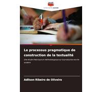 Le processus pragmatique de construction de la textualité