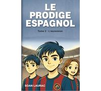 Le prodige espagnol: Tome 2- L'ascension