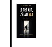 Le produit, c'était moi: Stratégie de repositionnement dans un marché professionnel qui ne vous attend pas
