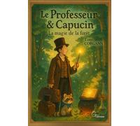 Le professeur & Capucin: La magie de la forêt