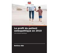 Le profil du patient ostéopathique en 2010: Une analyse statistique