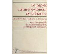 Le Projet Culturel Extérieur De La France (ebook)