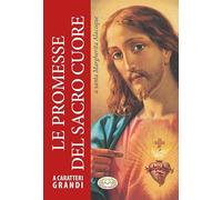 Le promesse del Sacro Cuore. Ediz. a caratteri grandi