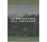 Le Prométhée Mal Enchaîné (ebook)