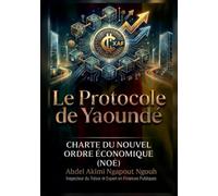Le Protocole de Yaoundé: Charte du Nouvel Ordre Économique (NOÉ)