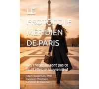 LE PROTOCOLE MÉRIDIEN DE PARIS: Les choses ne sont pas ce dont elles se souviennent
