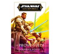 Le prove dei Jedi. L'Alta Repubblica. Star wars (Star Wars romanzi)