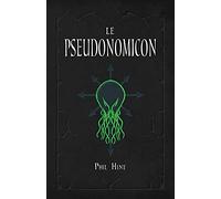 Le Pseudonomicon: La Magie du Mythe de Cthulhu