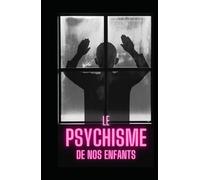 le psychisme de nos enfants