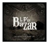 Le P'Tit Bazar - Capharnaüm Palace