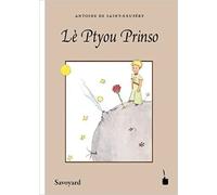 Lè Ptyou Prinso/ El Principito (Saboyardo - Francoprovenzal) | Antoine De Saint-exupéry