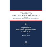 Le pubblicità nella tutela giurisdizionale e nelle ADR (Trattato delle pubblicità legali)