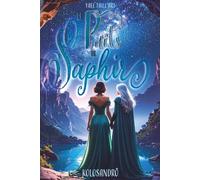 Le Puits de Saphir: Une romantasy au cœur des Océans, et d'un archipel maudit mais empli de magie...: 3 (Kolosandrö)