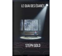 LE QUAI DES ÉGARÉS