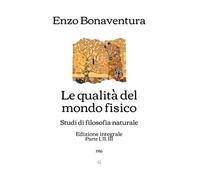 Le qualità del mondo fisico: Studi di filosofia naturale (Edizione integrale - 1916) (Italian Edition)