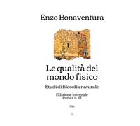 Le qualità del mondo fisico: Studi di filosofia naturale (Edizione integrale - 1916) (Italian Edition)
