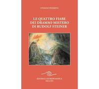 Le quattro fiabe dei drammi-mistero di Rudolf Steiner