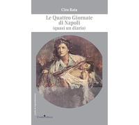 Le Quattro Giornate di Napoli (quasi un diario) (Lente d'ingrandimento)