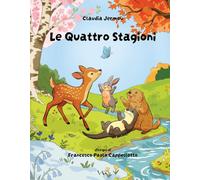 Le quattro stagioni. Ediz. illustrata