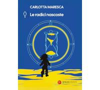 Le radici nascoste (Gli specchi di Narciso)
