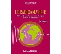 Le radioamateur: Préparation à l'examen technique, manuel de référence