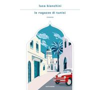 Le ragazze di Tunisi (Scrittori italiani e stranieri)