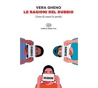 Le ragioni del dubbio. L'arte di usare le parole (Super ET. Opera viva)