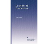 Le ragioni del fenomenismo: Volume 3
