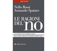 Le ragioni del no. La posta in gioco nel referendum costituzionale (Saggi tascabili Laterza)